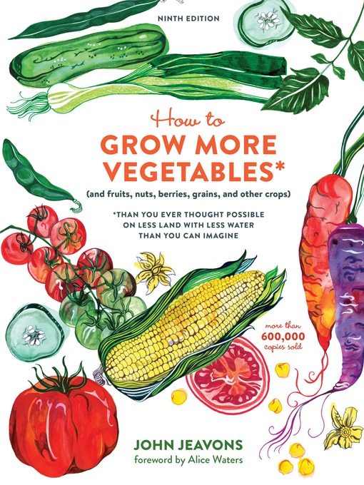 Title details for How to Grow More Vegetables by John Jeavons - Available